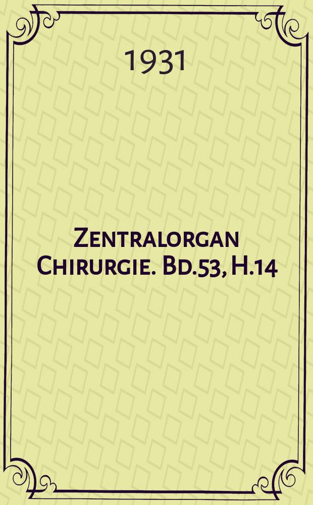 Zentralorgan Chirurgie. Bd.53, H.14 : Registerheft