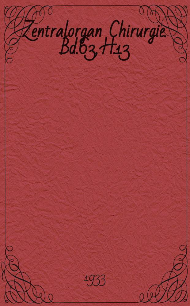 Zentralorgan Chirurgie. Bd.63, H.13 : Registerheft