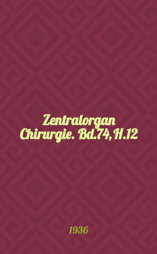 Zentralorgan Chirurgie. Bd.74, H.12 : Registerheft