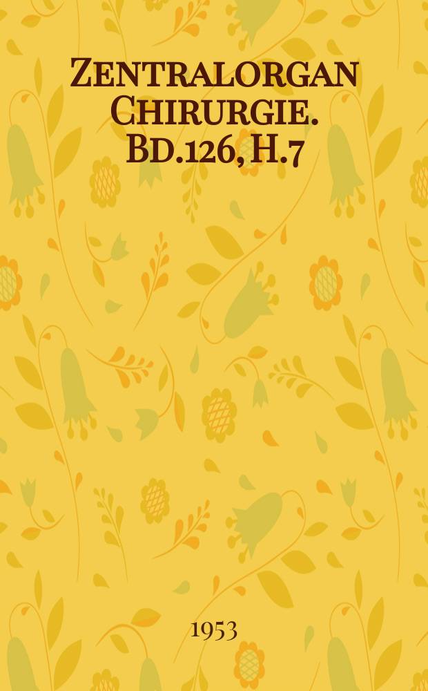 Zentralorgan Chirurgie. Bd.126, H.7 : Registerheft