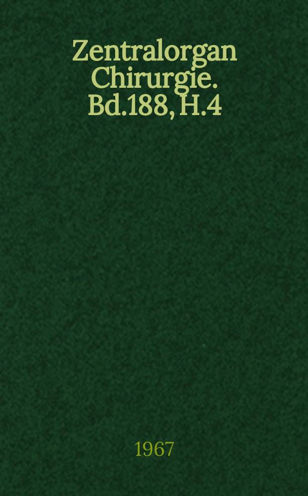 Zentralorgan Chirurgie. Bd.188, H.4 : Reg.-H.