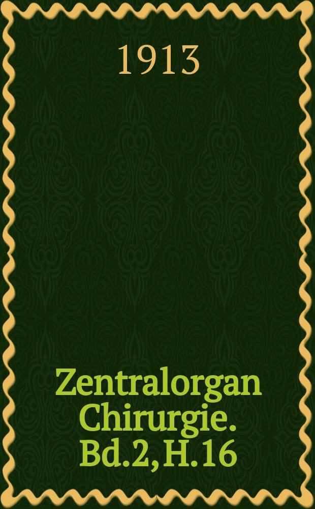 Zentralorgan Chirurgie. Bd.2, H.16 : Registerheft