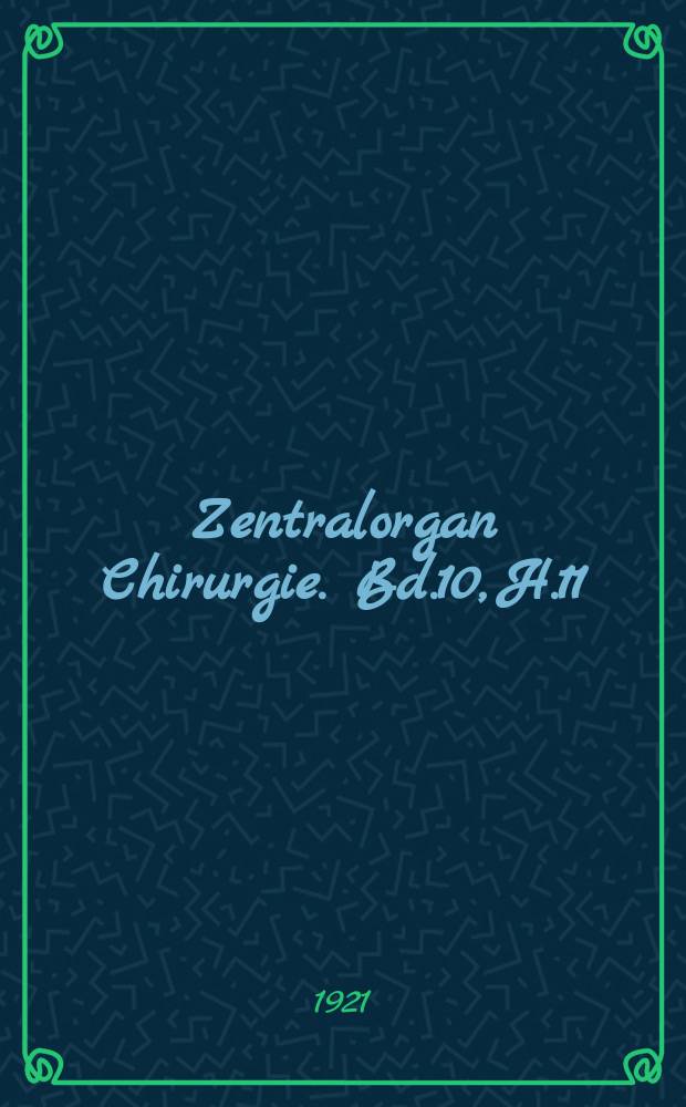 Zentralorgan Chirurgie. Bd.10, H.11 : Registerheft