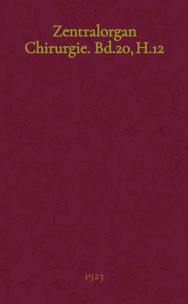 Zentralorgan Chirurgie. Bd.20, H.12 : Registerheft