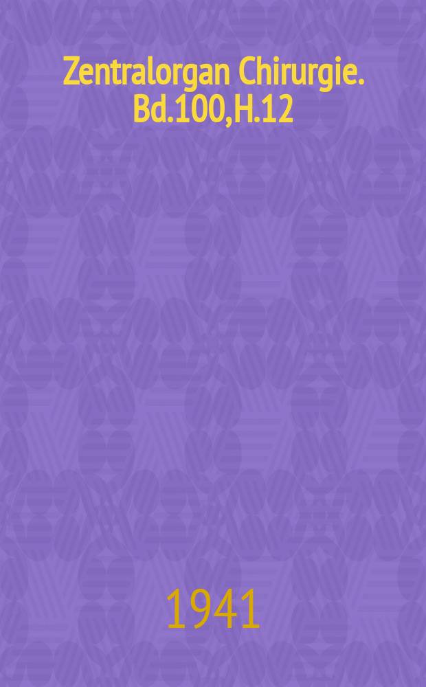Zentralorgan Chirurgie. Bd.100, H.12 : Registerheft