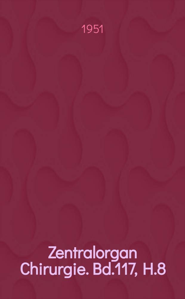 Zentralorgan Chirurgie. Bd.117, H.8 : Registerheft