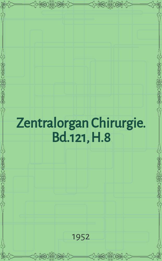 Zentralorgan Chirurgie. Bd.121, H.8 : Registerheft