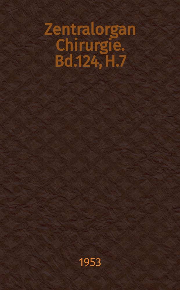 Zentralorgan Chirurgie. Bd.124, H.7 : Registerheft