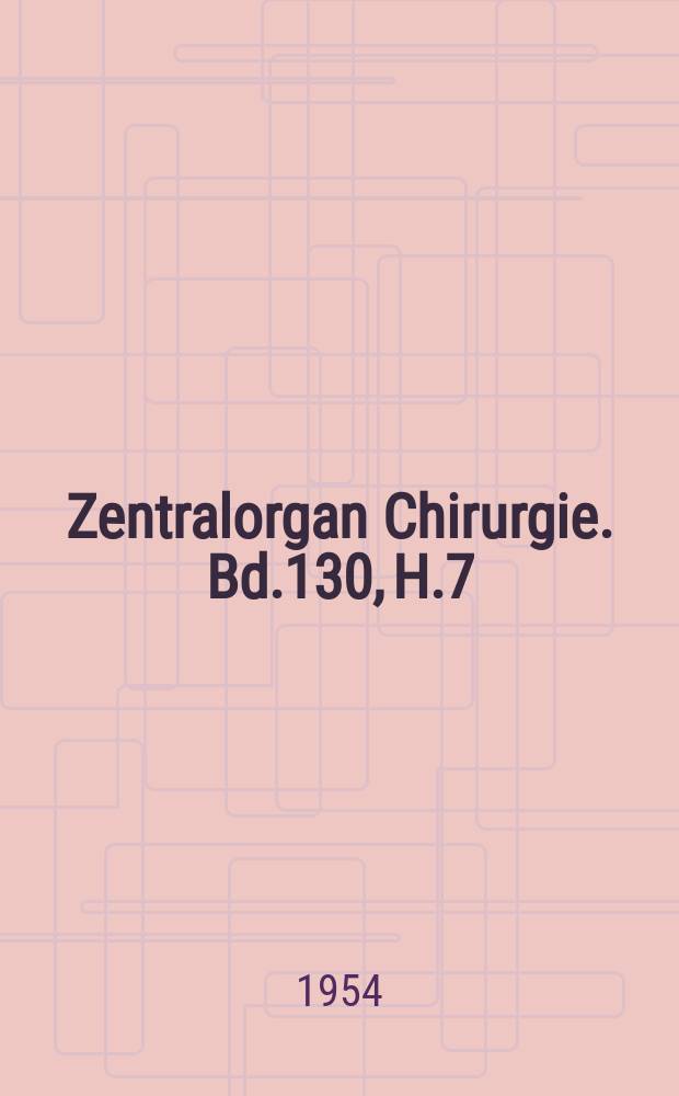 Zentralorgan Chirurgie. Bd.130, H.7 : Registerheft