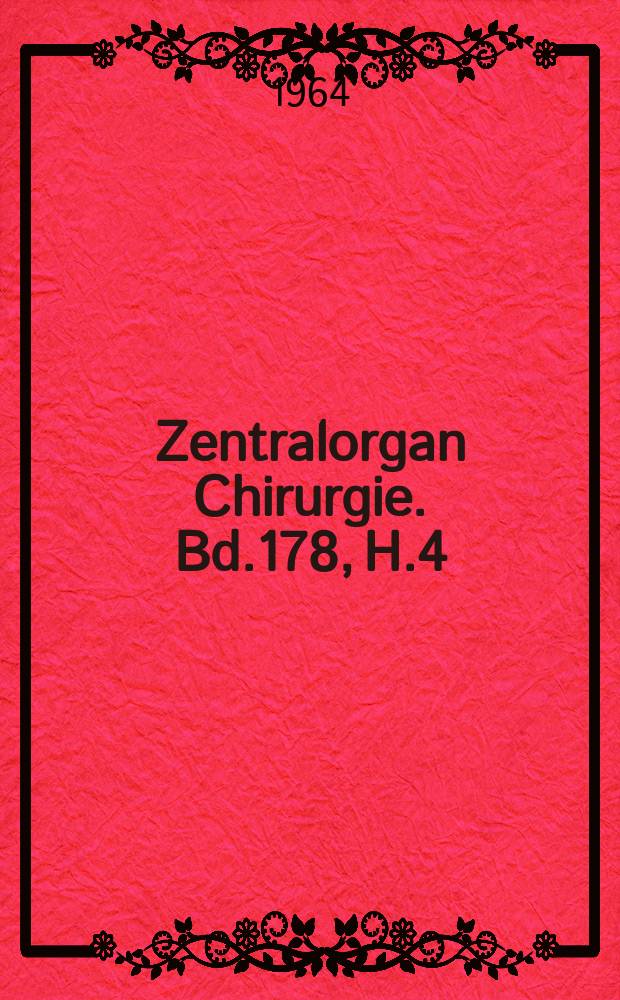 Zentralorgan Chirurgie. Bd.178, H.4 : Reg.-H.