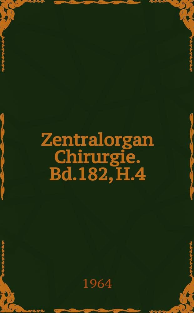 Zentralorgan Chirurgie. Bd.182, H.4 : Reg.-H.