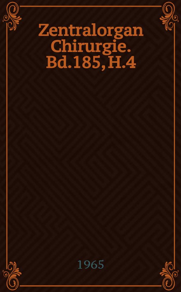 Zentralorgan Chirurgie. Bd.185, H.4 : Reg.-H.