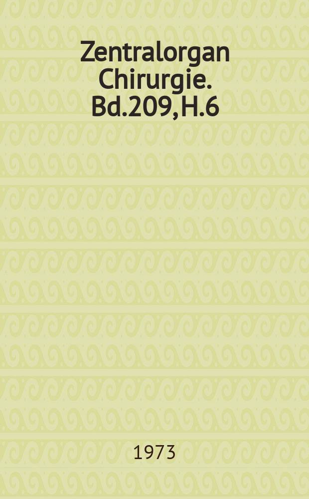 Zentralorgan Chirurgie. Bd.209, H.6 : Reg. Hft.