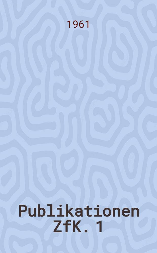 [Publikationen] ZfK. 1 : Die Technologie der Isotopenproduktion