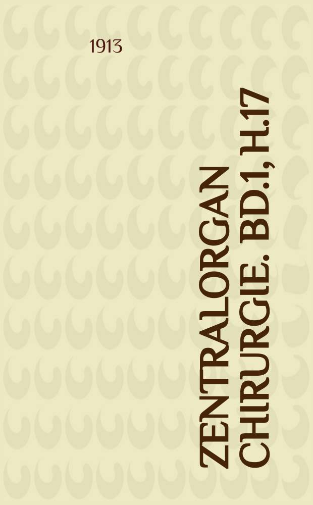 Zentralorgan Chirurgie. Bd.1, H.17 : Registerheft