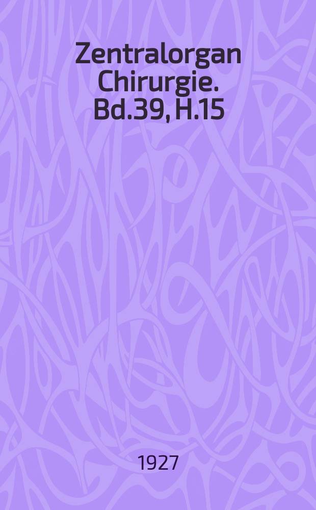 Zentralorgan Chirurgie. Bd.39, H.15/16 : Registerheft