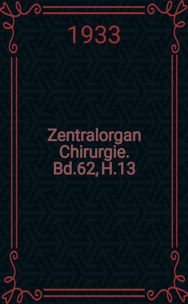 Zentralorgan Chirurgie. Bd.62, H.13 : Registerheft