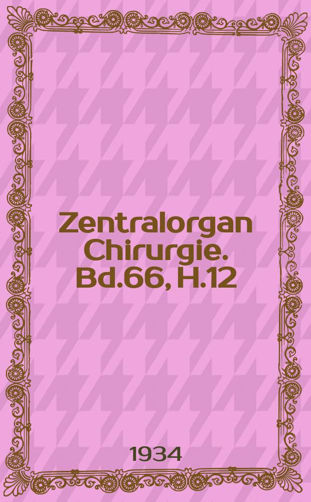 Zentralorgan Chirurgie. Bd.66, H.12 : Registerheft