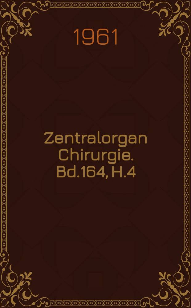 Zentralorgan Chirurgie. Bd.164, H.4 : Reg.-H.