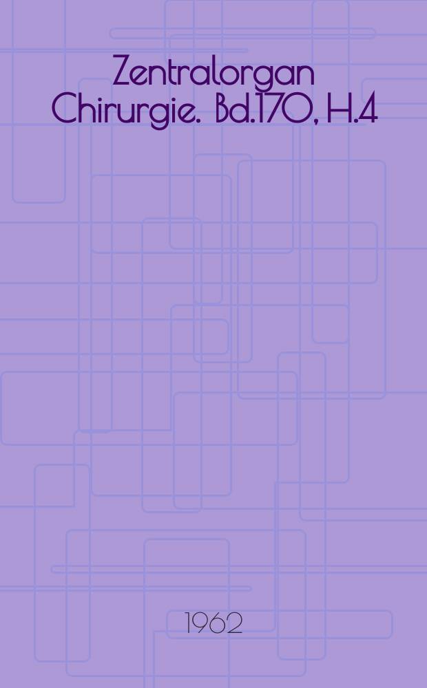 Zentralorgan Chirurgie. Bd.170, H.4 : Reg.-H.