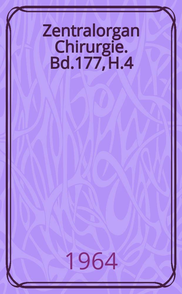 Zentralorgan Chirurgie. Bd.177, H.4 : Reg.-H.