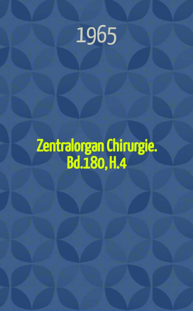 Zentralorgan Chirurgie. Bd.180, H.4 : Reg.-H.