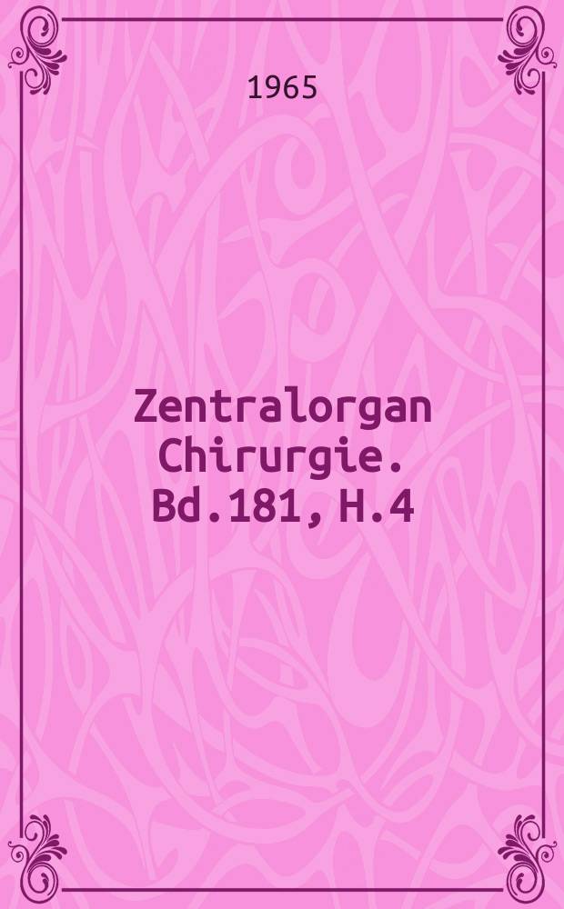Zentralorgan Chirurgie. Bd.181, H.4 : Reg.-H.