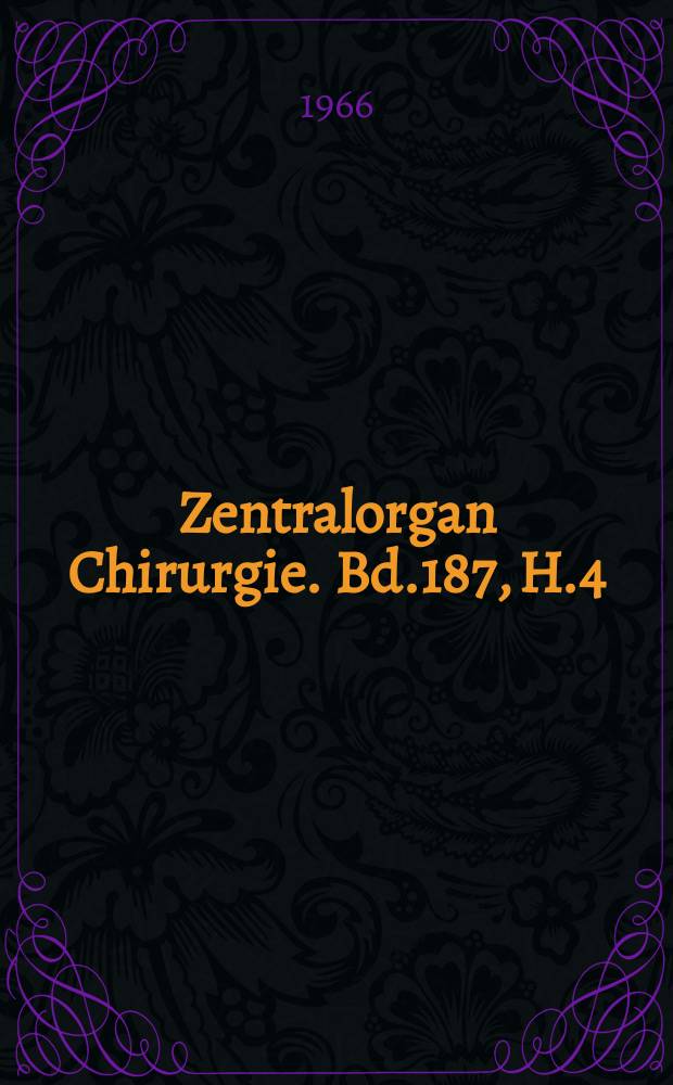 Zentralorgan Chirurgie. Bd.187, H.4 : Reg.-H.