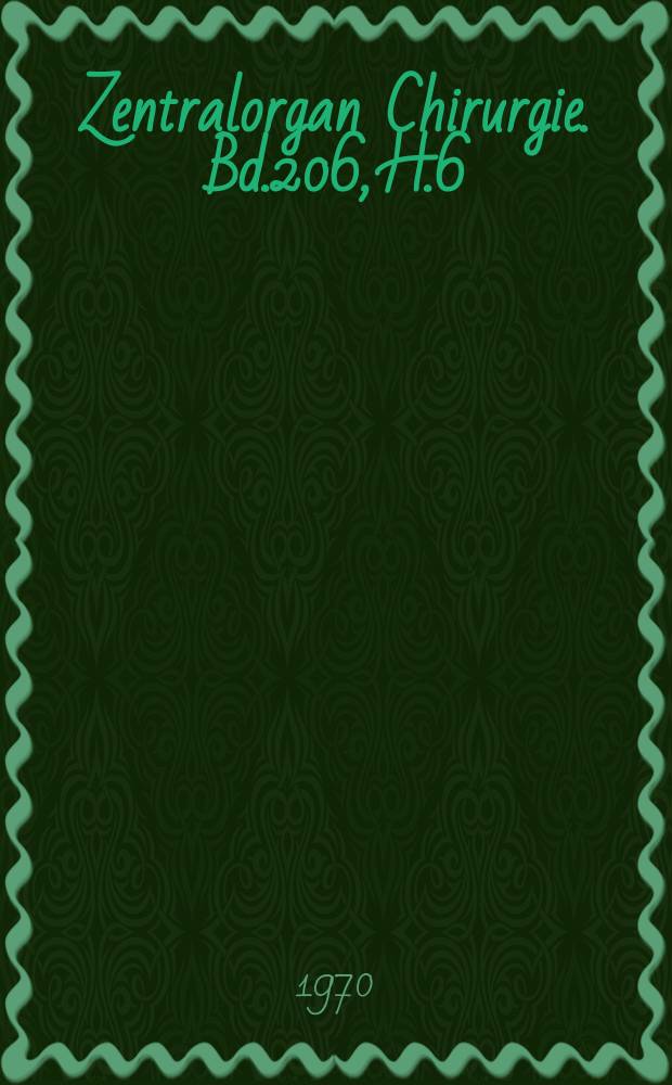 Zentralorgan Chirurgie. Bd.206, H.6 : Reg. Hft.