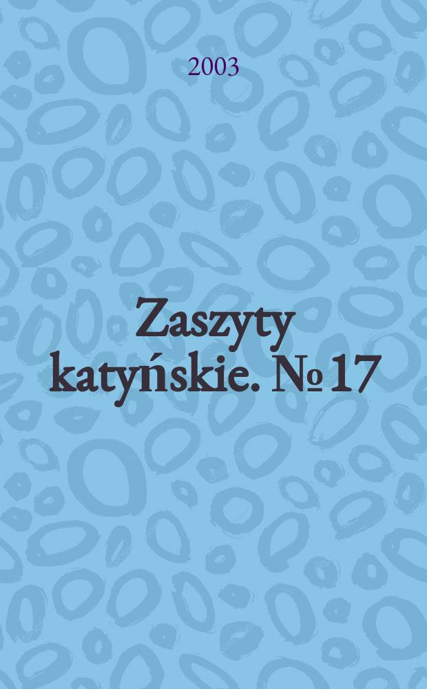Zaszyty katyńskie. №17 : Zbrodnia katyńska