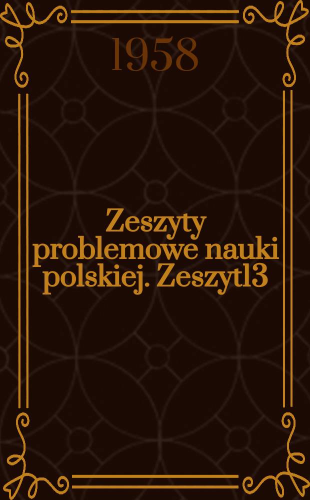 Zeszyty problemowe nauki polskiej. Zeszyt13 : Zagadnienia energetyki jądrowej
