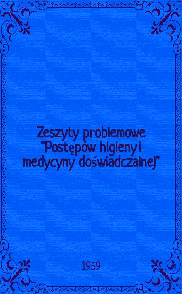 Zeszyty problemowe "Postępów higieny i medycyny doświadczalnej"