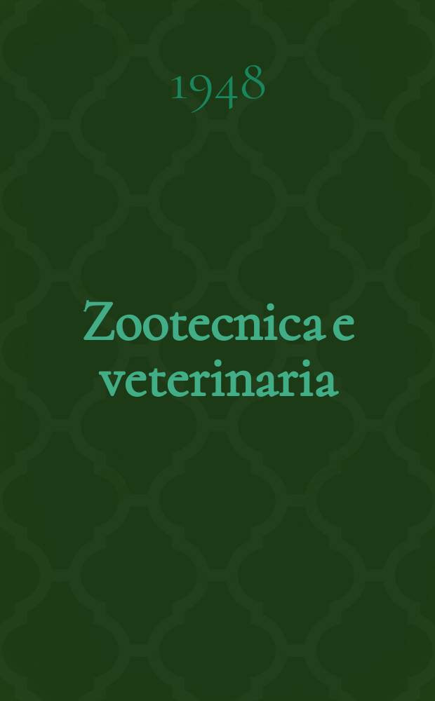 Zootecnica e veterinaria : La fecondazione artificiale. Anno3 1948, №6 : Congresso internazionale di fisio-patologia della riproduzione animale e di fecondazione artificiale, 1. Milano. 1948