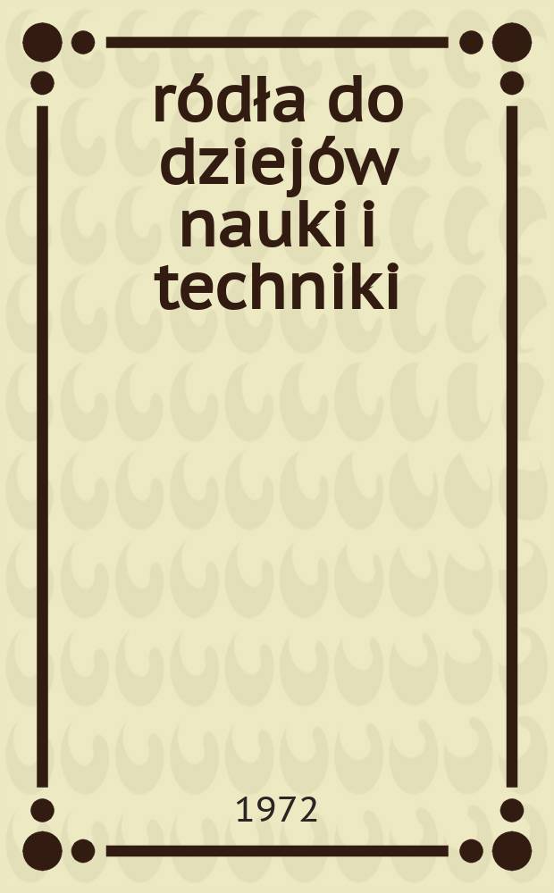 Źródła do dziejów nauki i techniki