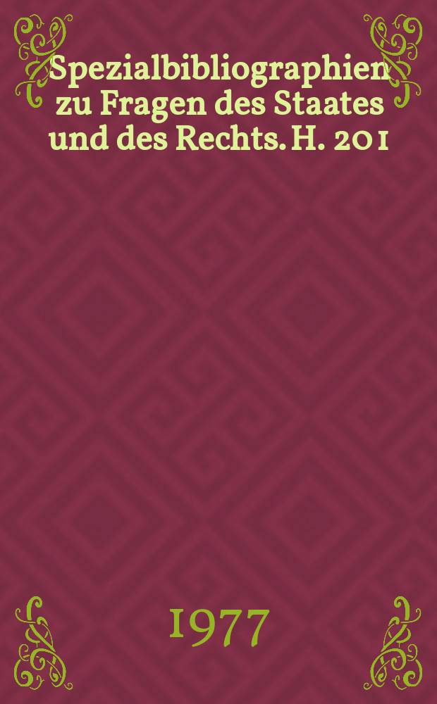 Spezialbibliographien zu Fragen des Staates und des Rechts. H. 20 [1]