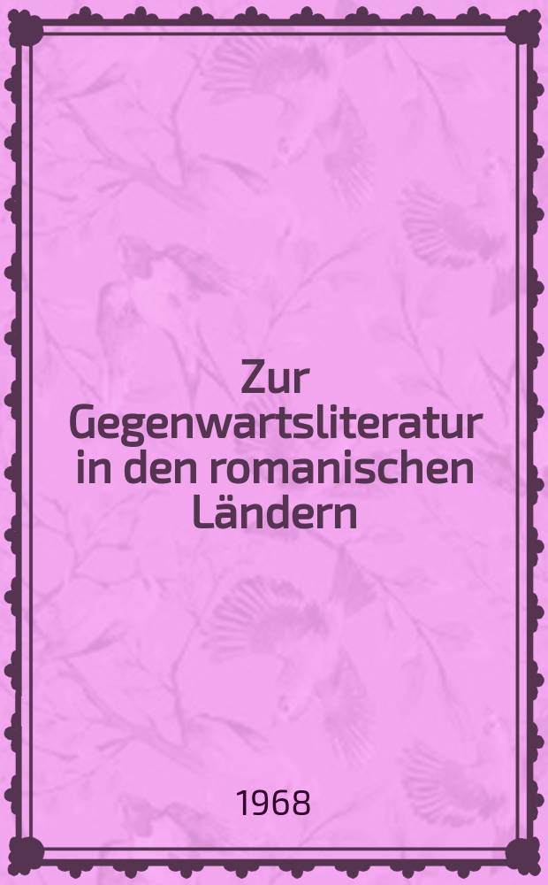 Zur Gegenwartsliteratur in den romanischen Ländern : Studien und Berichte
