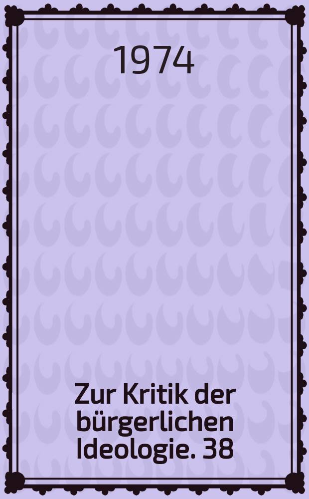 Zur Kritik der bürgerlichen Ideologie. 38 : Der Mythos vom Subjekt