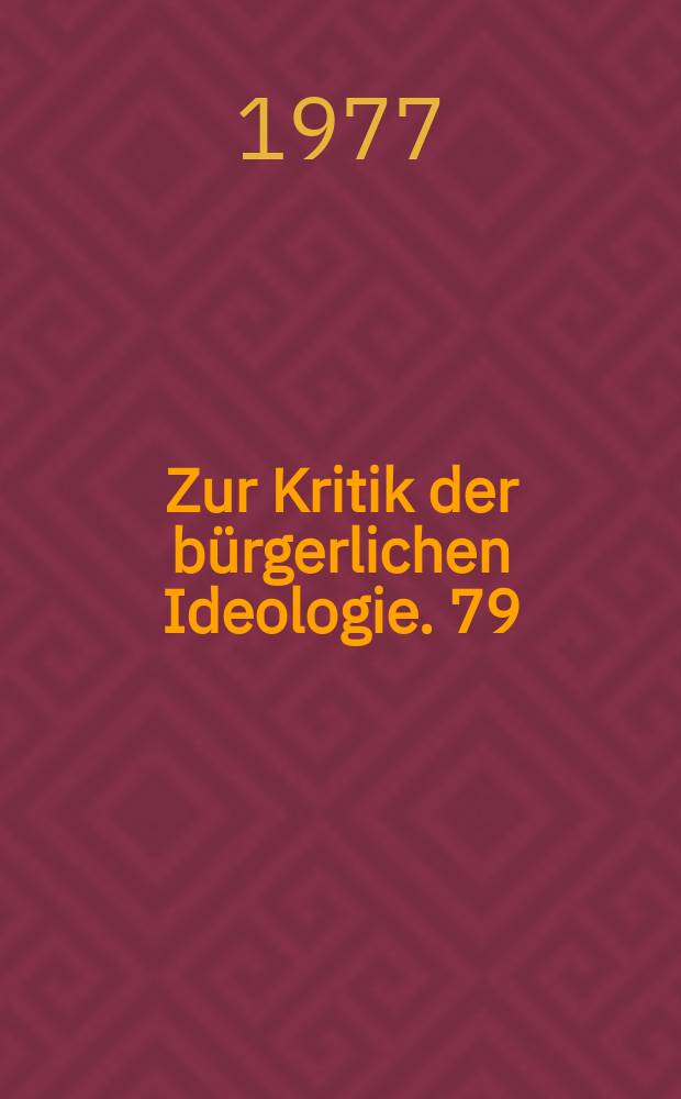 Zur Kritik der bürgerlichen Ideologie. 79 : Umweltreproduktion im ...