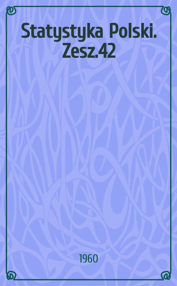 Statystyka Polski. Zesz.42