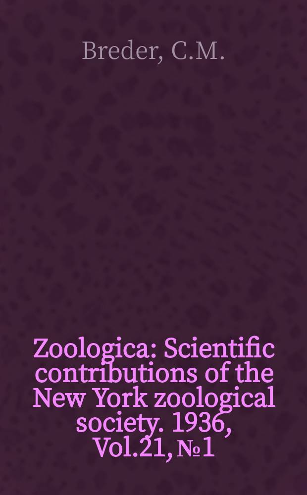 Zoologica : Scientific contributions of the New York zoological society. 1936, Vol.21, №1 : The reproductive habits of the North American sunfishes (family centrarchiday)