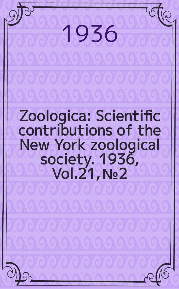 Zoologica : Scientific contributions of the New York zoological society. 1936, Vol.21, №2 : The reproductive habits of the North American sunfishes (family centrarchiday)