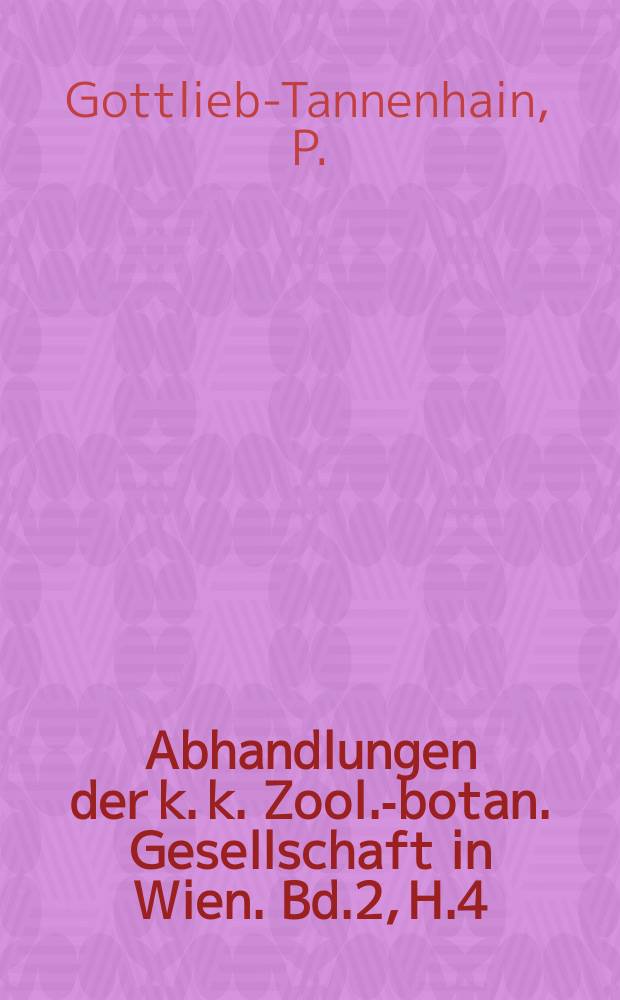 Abhandlungen der k. k. Zool.-botan. Gesellschaft in Wien. Bd.2, H.4 : Studien über die Formen der Gattung Galanthus