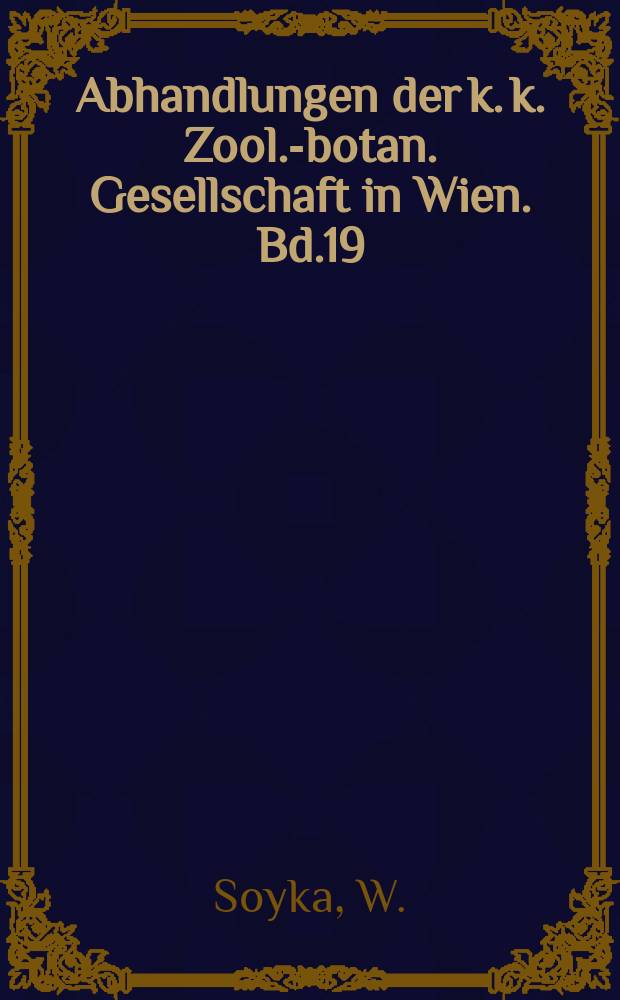 Abhandlungen der k. k. Zool.-botan. Gesellschaft in Wien. Bd.19 : Monographie der Polynemagruppe