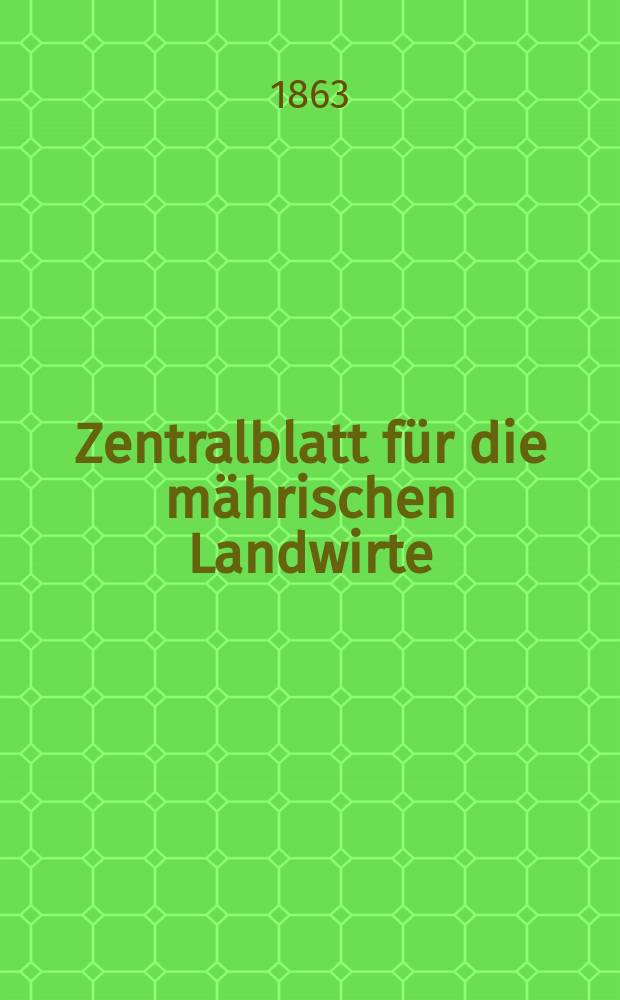 Zentralblatt für die mährischen Landwirte : Organ der k.k. Mährischen Landwirtschaftsgesellschaft. [Jg.43] 1863, №52