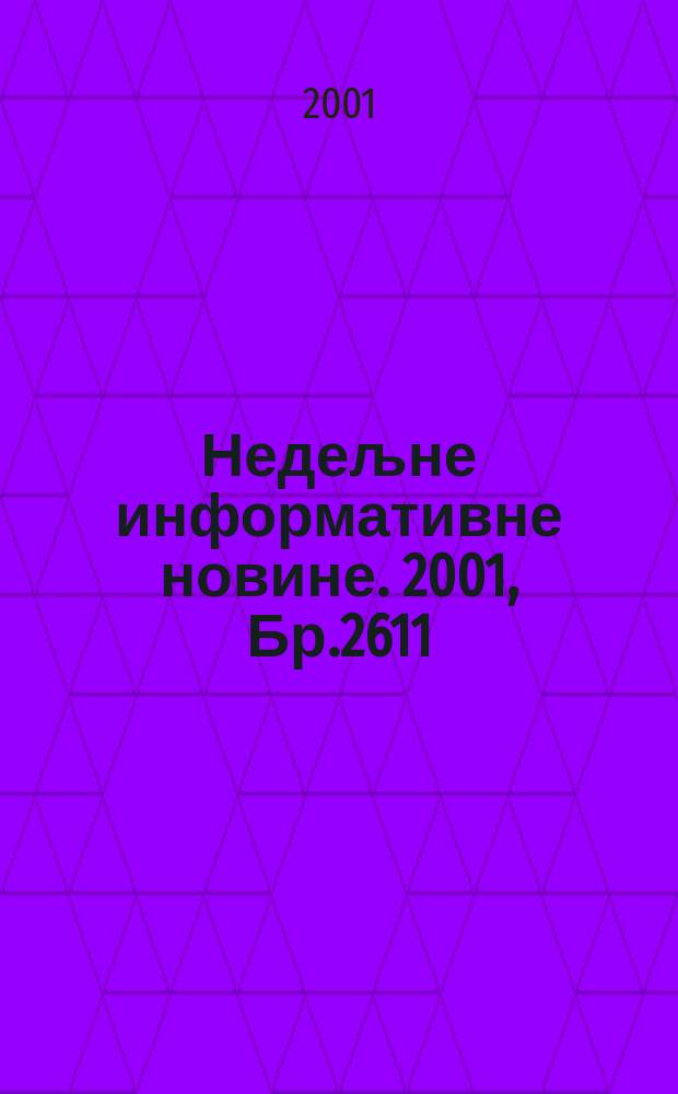 Недељне информативне новине. 2001, Бр.2611