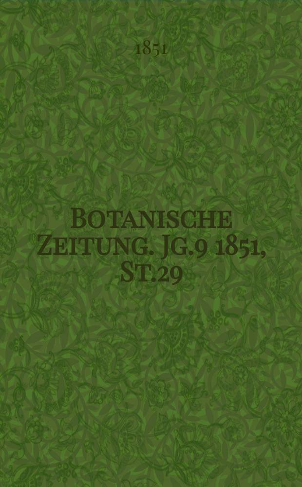 Botanische Zeitung. Jg.9 1851, St.29