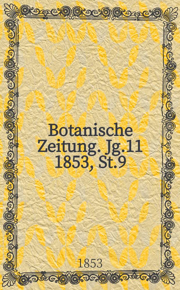 Botanische Zeitung. Jg.11 1853, St.9