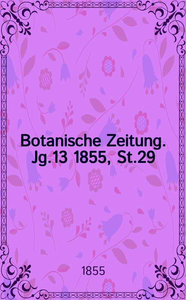 Botanische Zeitung. Jg.13 1855, St.29