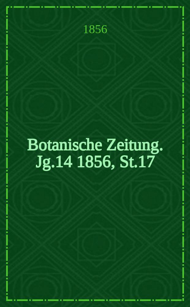Botanische Zeitung. Jg.14 1856, St.17