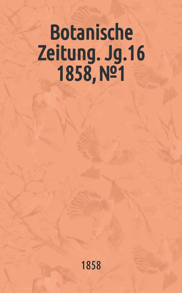 Botanische Zeitung. Jg.16 1858, №1
